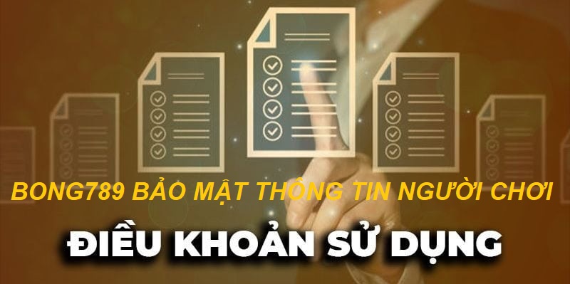 Bong789 bảo mật thông tin